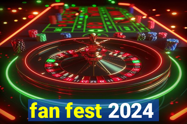 fan fest 2024